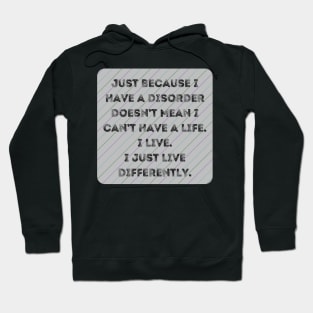 Disorders Live life differently Hoodie